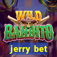jerry bet